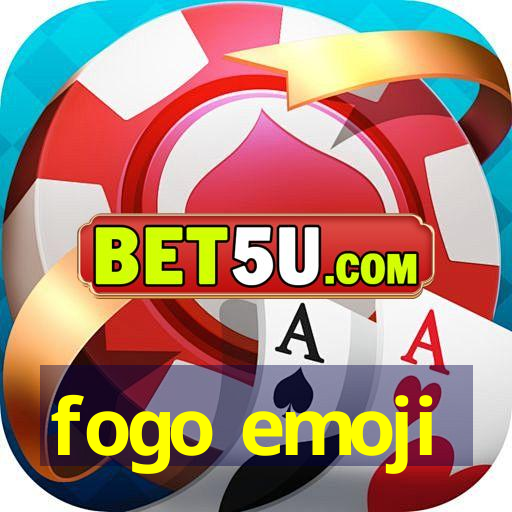 fogo emoji